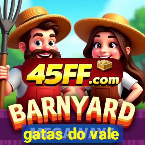 gatas do vale